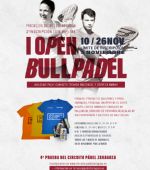  I Open Bullpadel - 4ª prueba del Circuito Pádel Zaragoza