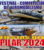 Festival-Competición de Aeromodelismo «Fiestas del Pilar 2024»