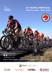 Trofeo «Ciudad de Zaragoza» de Ciclismo XII Memorial Óscar Llanos - Félix Sanz