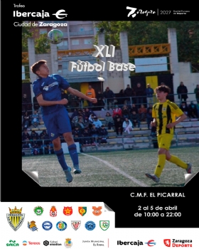 XLI Torneo «Ibercaja-Ciudad de Zaragoza» de Fútbol Base