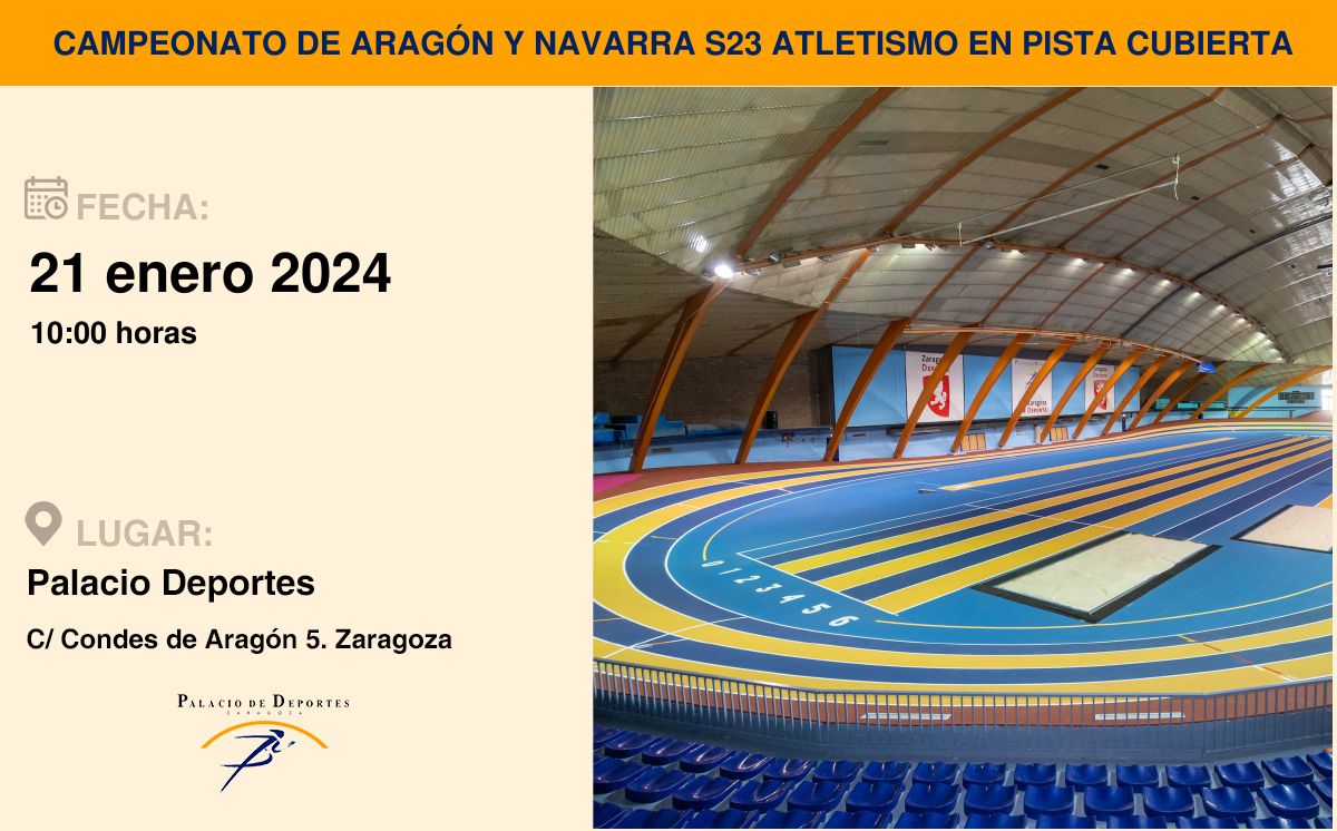 Campeonato de Aragón y Navarra S23 + Control A de Atletismo en Pista Cubierta