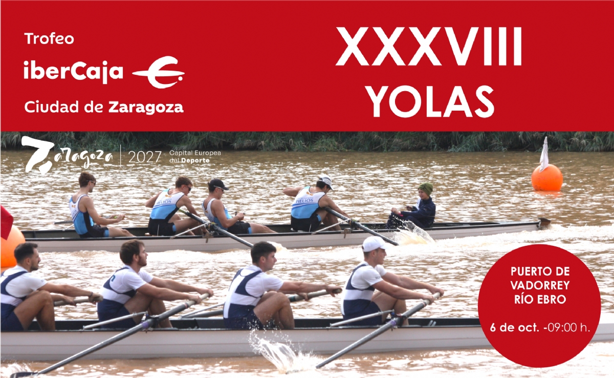 XXXVIII Trofeo «Ibercaja-Ciudad de Zaragoza» de Yolas