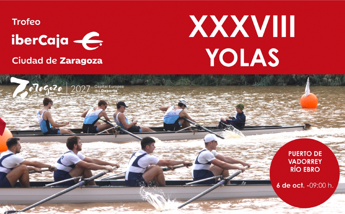 XXXVIII Trofeo «Ibercaja-Ciudad de Zaragoza» de Yolas