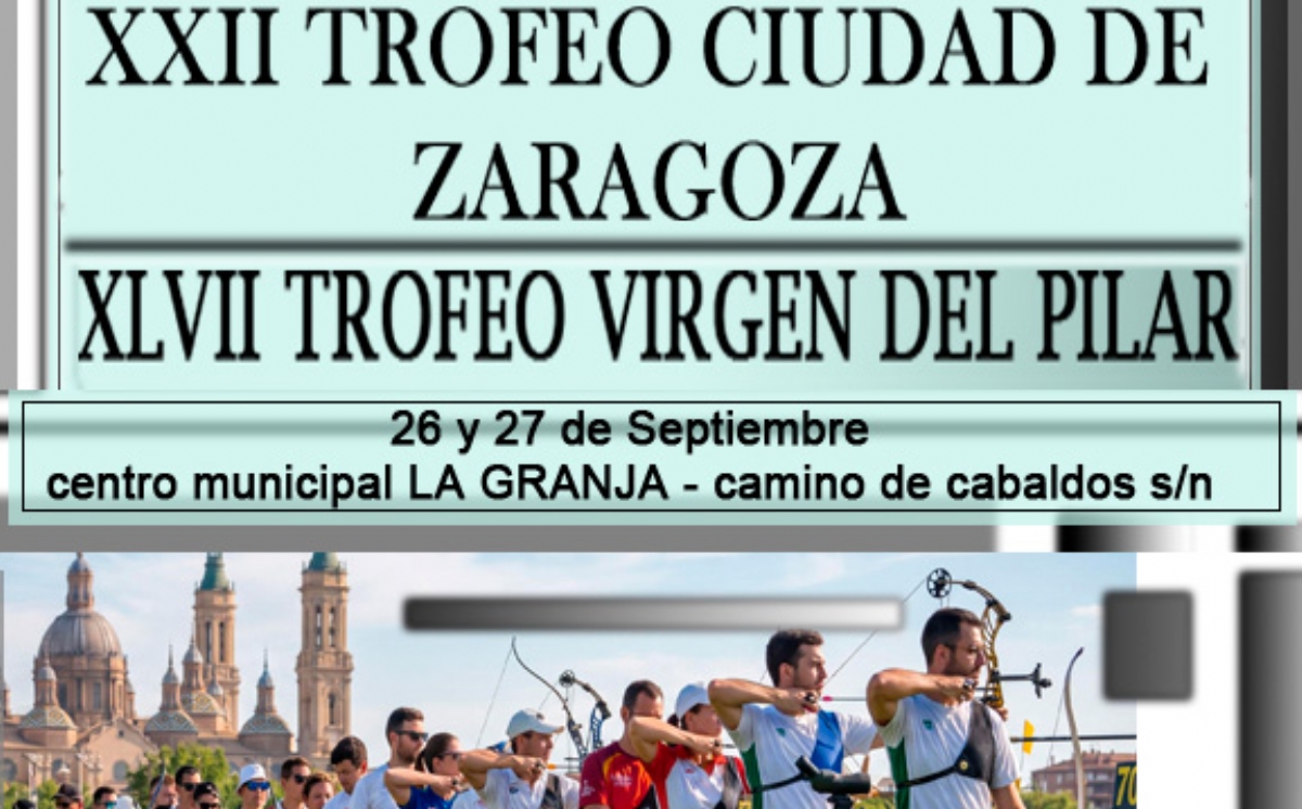 XXII Trofeo «Ciudad de Zaragoza» de Tiro con Arco