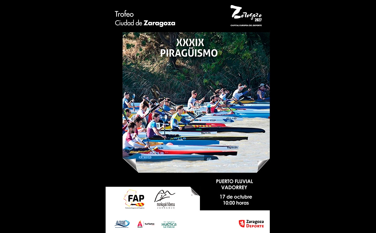XXXIX Trofeo «Ciudad de Zaragoza» de Piragüismo XXXIX Trofeo «Ciudad de Zaragoza» de Piragüismo