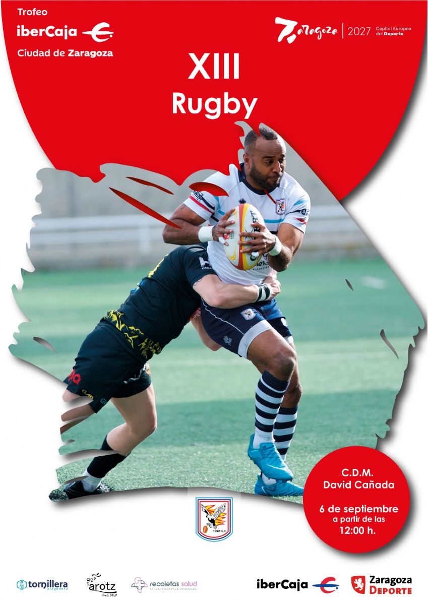XIII Trofeo «Ibercaja-Ciudad de Zaragoza» de Rugby Masculino y Femenino XIII Trofeo «Ibercaja-Ciudad de Zaragoza» de Rugby Masculino y Femenino