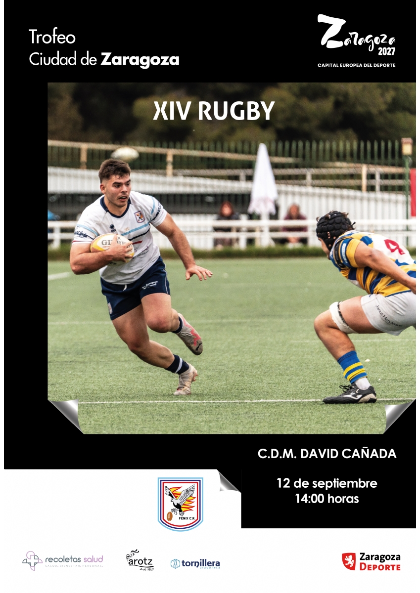 XIV Trofeo «Ciudad de Zaragoza» de Rugby XIV Trofeo «Ciudad de Zaragoza» de Rugby