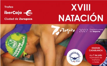 XVIII Trofeo «Ibercaja-Ciudad de Zaragoza» de Natación