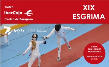 XIX Trofeo «Ibercaja-Ciudad de Zaragoza» de Esgrima